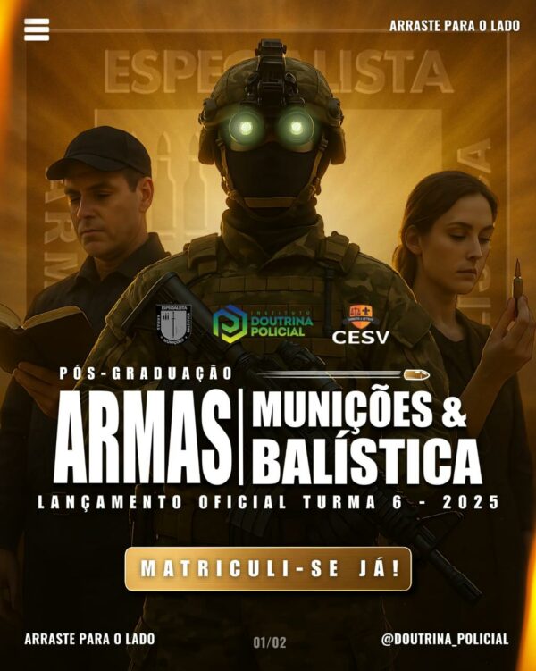 PÓS GRADUAÇÃO ARMAS, MUNIÇÕES E BALÍSTICA TURMA 06