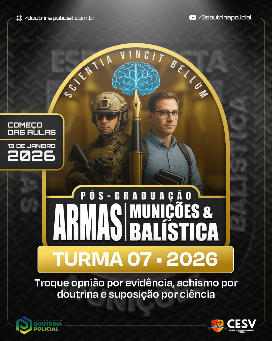 PÓS GRADUAÇÃO ARMAS, MUNIÇÕES E BALÍSTICA TURMA 07